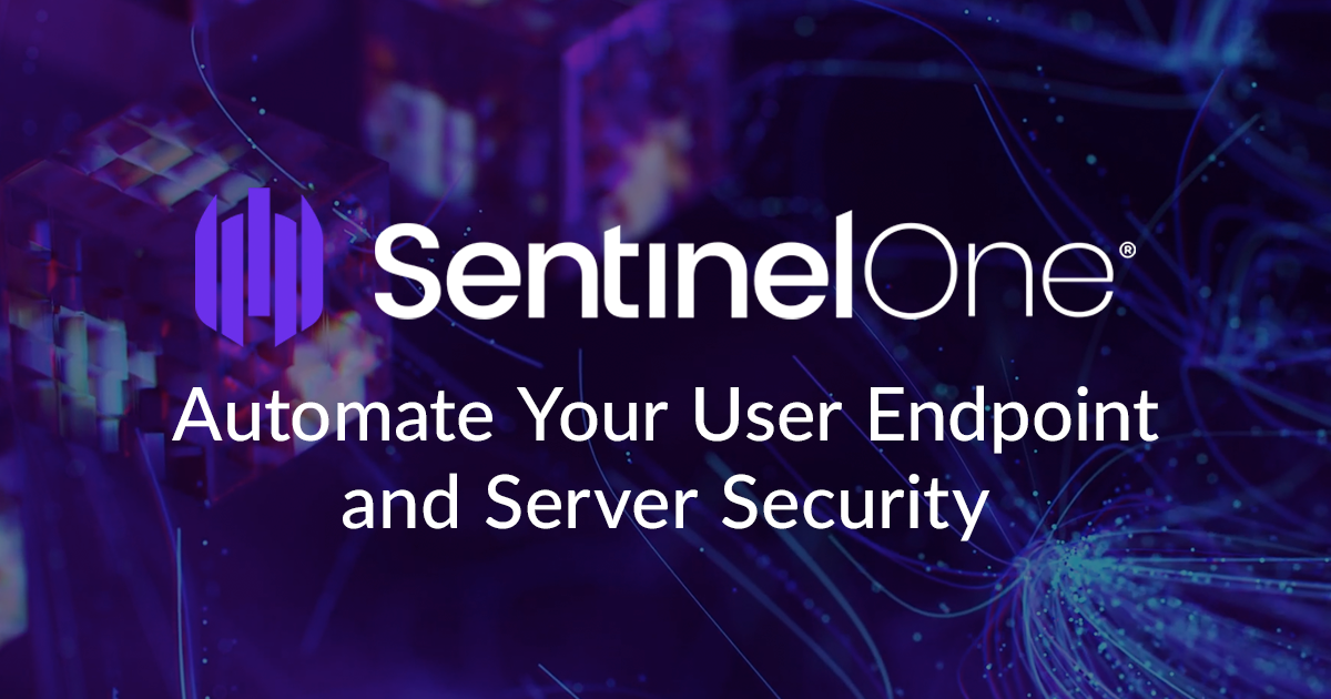 Automate Your User Endpoint and Server Security with SentinelOne’s Autonomous Technology Solution